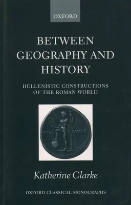 Medzi geografiou a históriou: Hellenistické konštrukcie rímskeho sveta - Between Geography and History: Hellenistic Constructions of the Roman World