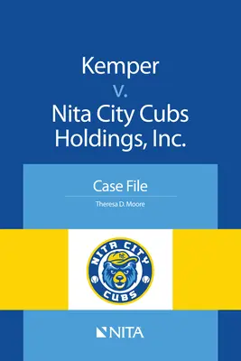 Kemper v. Nita City Cubs Holdings, Inc: Súbor prípadov - Kemper V. Nita City Cubs Holdings, Inc.: Case File