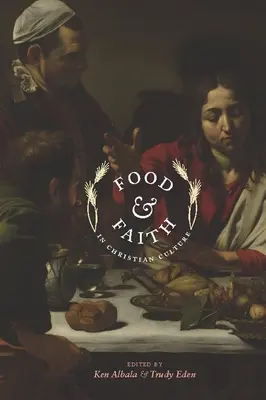 Jedlo a viera v kresťanskej kultúre - Food and Faith in Christian Culture