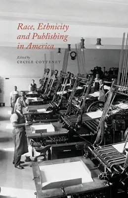 Rasa, etnicita a vydavateľstvo v Amerike - Race, Ethnicity and Publishing in America