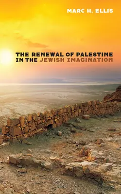 Obnova Palestíny v židovskej predstavivosti - The Renewal of Palestine in the Jewish Imagination