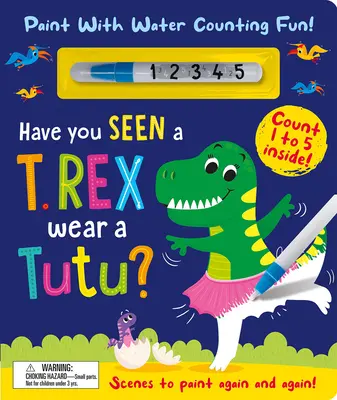 Videli ste už T. Rexa nosiť tutu? - Maľovanie s vodou Zábava pri počítaní! - Have You Seen a T. Rex Wear a Tutu? - Paint with Water Counting Fun!