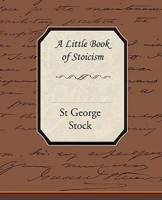 Malá kniha stoicizmu - A Little Book of Stoicism