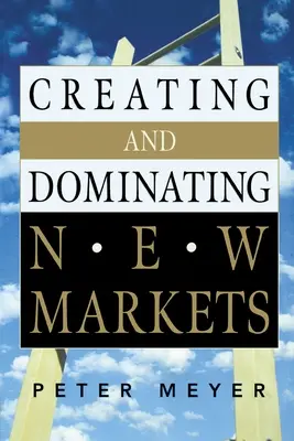 Vytváranie a ovládnutie nových trhov - Creating and Dominating New Markets