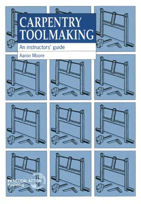 Stolárske náradie: Príručka pre inštruktorov - Carpentry Toolmaking: An Instructors Guide