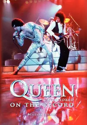 Queen - Bez cenzúry na nahrávke - Queen - Uncensored on the Record