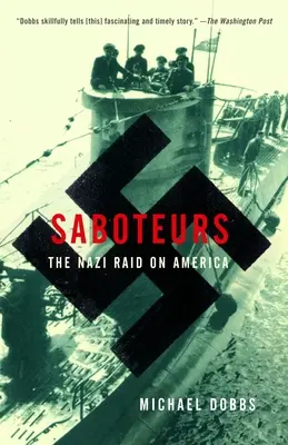 Sabotéri: Nacistický útok na Ameriku - Saboteurs: The Nazi Raid on America