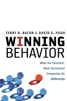 Víťazné správanie: Čo robia najchytrejšie a najúspešnejšie spoločnosti inak - Winning Behavior: What the Smartest, Most Successful Companies Do Differently