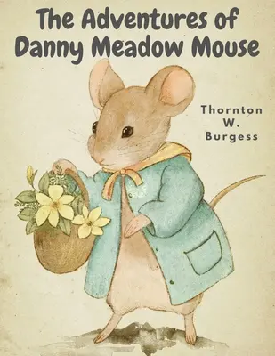 Dobrodružstvá lúčneho myšiaka Dannyho - The Adventures of Danny Meadow Mouse