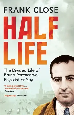 Polčas života: Rozdelený život Bruna Potecorva, fyzika a špióna - Half Life: The Divided Life of Bruno Potecorvo, Physicist and Spy