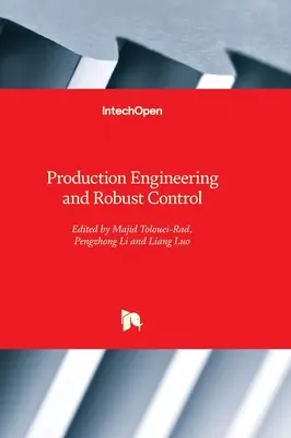 Výrobné inžinierstvo a robustné riadenie - Production Engineering and Robust Control