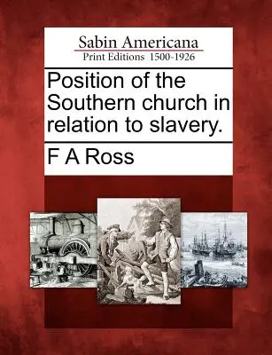 Postavenie južanskej cirkvi vo vzťahu k otroctvu. - Position of the Southern Church in Relation to Slavery.