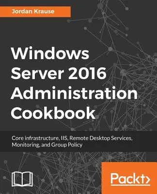 Nástroje a úlohy na správu systému Windows Server 2016 - Windows Server 2016 Administration tools and tasks