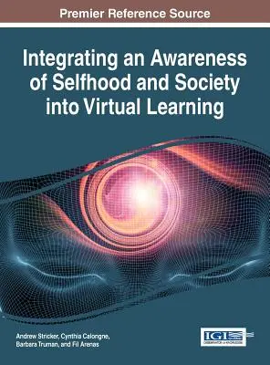 Začlenenie vedomia vlastnej osobnosti a spoločnosti do virtuálneho vzdelávania - Integrating an Awareness of Selfhood and Society into Virtual Learning