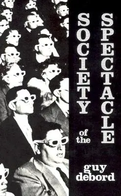Spoločnosť divadla (Society of the Spectacle) - Society of the Spectacle