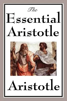Základné dielo Aristotela - The Essential Aristotle