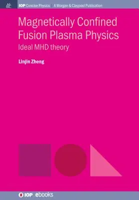 Fyzika magneticky ohraničenej fúznej plazmy: Teória ideálnej MHD - Magnetically Confined Fusion Plasma Physics: Ideal MHD Theory