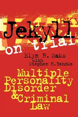 Jekyll na súde: Viacnásobná porucha osobnosti a trestné právo - Jekyll on Trial: Multiple Personality Disorder and Criminal Law