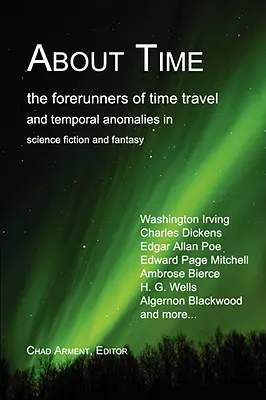 O čase: Predchodcovia cestovania v čase a časových anomálií vo vedeckej fantastike a fantasy - About Time: The Forerunners of Time Travel and Temporal Anomalies in Science Fiction and Fantasy