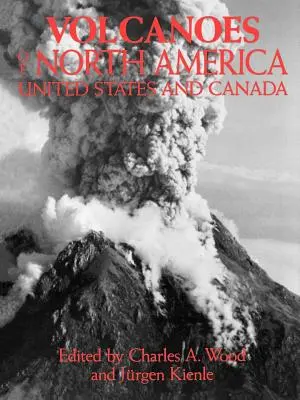 Sopky Severnej Ameriky: Spojené štáty a Kanada - Volcanoes of North America: United States and Canada