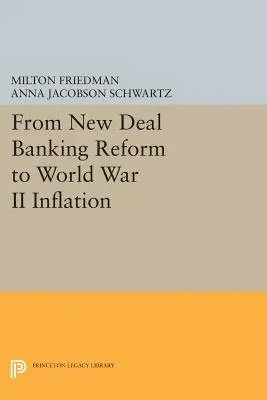 Od bankovej reformy New Deal po infláciu počas druhej svetovej vojny - From New Deal Banking Reform to World War II Inflation