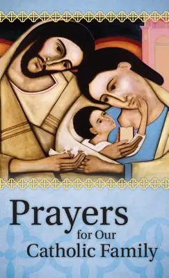 Modlitby za našu katolícku rodinu - Prayers for Our Catholic Family