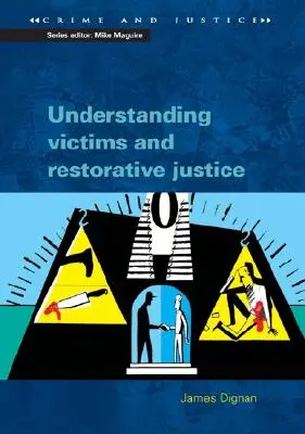 Pochopenie obetí a restoratívnej justície - Understanding Victims and Restorative Justice