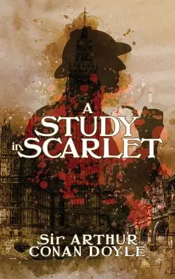 Štúdia v šarlátovej farbe: Detektívny príbeh - A Study in Scarlet: A Detective Story