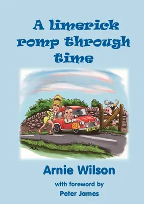 Limerick Romp Through Time - A Limerick Romp Through Time