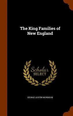 Kráľovské rodiny Nového Anglicka - The King Families of New England