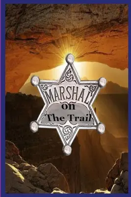 Maršal na stope - Marshal on The Trail