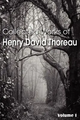 Súborné dielo Henryho Davida Thoreaua - Collected Works of Henry David Thoreau