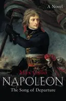 Napoleon 1: Pieseň o odchode - Napoleon 1: The Song of Departure