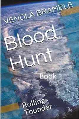 Krvavý lov: Rolling thunder - Blood Hunt: Rolling thunder