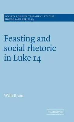 Hostina a sociálna rétorika v Lukášovi 14 - Feasting and Social Rhetoric in Luke 14