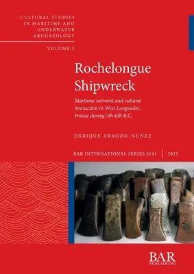 Vrak lode Rochelongue: Námorná sieť a kultúrna interakcia v západnom Languedocu vo Francúzsku v 7. - 6. storočí pred n. l. - Rochelongue Shipwreck: Maritime network and cultural interaction in West Languedoc, France during 7th-6th centuries B.C.