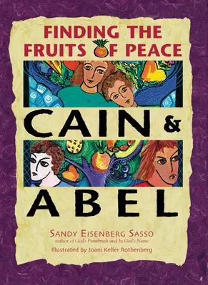 Kain a Ábel: Hľadanie ovocia pokoja - Cain & Abel: Finding the Fruits of Peace