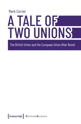 Príbeh dvoch zväzkov: Britská únia a Európska únia po brexite - A Tale of Two Unions: The British Union and the European Union After Brexit