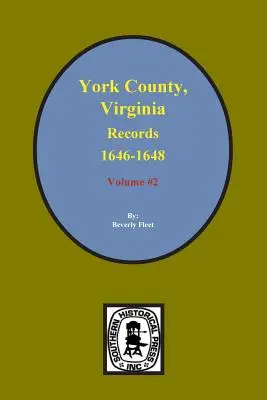 Záznamy z okresu York, Virgínia 1646-1648. (zväzok č. 2) - Records of York County, Virginia 1646-1648. (Vol. #2)
