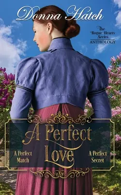 Antológia dokonalej lásky: Obsahuje celovečernú novelu A Perfect Match a celovečerný román A Perfect Secret - A Perfect Love Anthology: Containing the full-lengnth novella, A Perfect Match, and the full-length novel, A Perfect Secret
