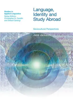 Jazyk, identita a štúdium v zahraničí: Sociokultúrne perspektívy - Language, Identity and Study Abroad: Sociocultural Perspectives