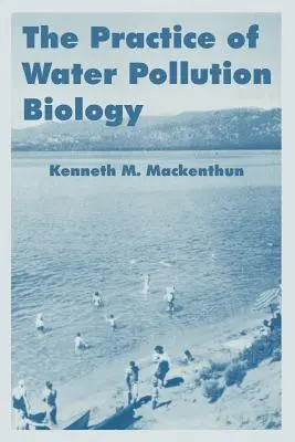 Prax biológie znečistenia vody - The Practice of Water Pollution Biology