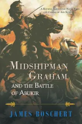 Midshipman Graham a bitka pri Abúkyre - Midshipman Graham and the Battle of Abukir