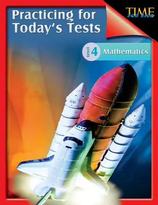 TIME For Kids: Precvičovanie na dnešné testy Matematika Level 4: TIME For Kids - TIME For Kids: Practicing for Today's Tests Mathematics Level 4: TIME For Kids