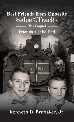 Najlepší priatelia z opačných strán koľají: Priatelia až do konca (The Sequel, Friends 'til the End) - Best Friends from Opposite Sides of the Tracks: The Sequel, Friends 'til the End