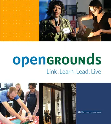 Otvorené priestory na univerzite vo Virgínii: Prepojiť, učiť sa, viesť, žiť - Opengrounds at the University of Virginia: Link, Learn, Lead, Live