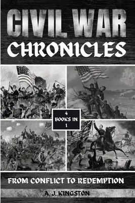 Kroniky občianskej vojny: Od konfliktu k vykúpeniu - Civil War Chronicles: From Conflict To Redemption