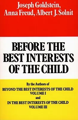 Pred najlepšími záujmami dieťaťa - Before the Best Interests of the Child