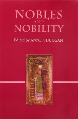 Šľachtici a šľachta v stredovekej Európe: Šľachta a šľachtictvo: koncepcie, pôvod, premeny - Nobles and Nobility in Medieval Europe: Concepts, Origins, Transformations