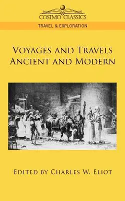Plavby a cesty v staroveku a v súčasnosti - Voyages and Travels Ancient and Modern